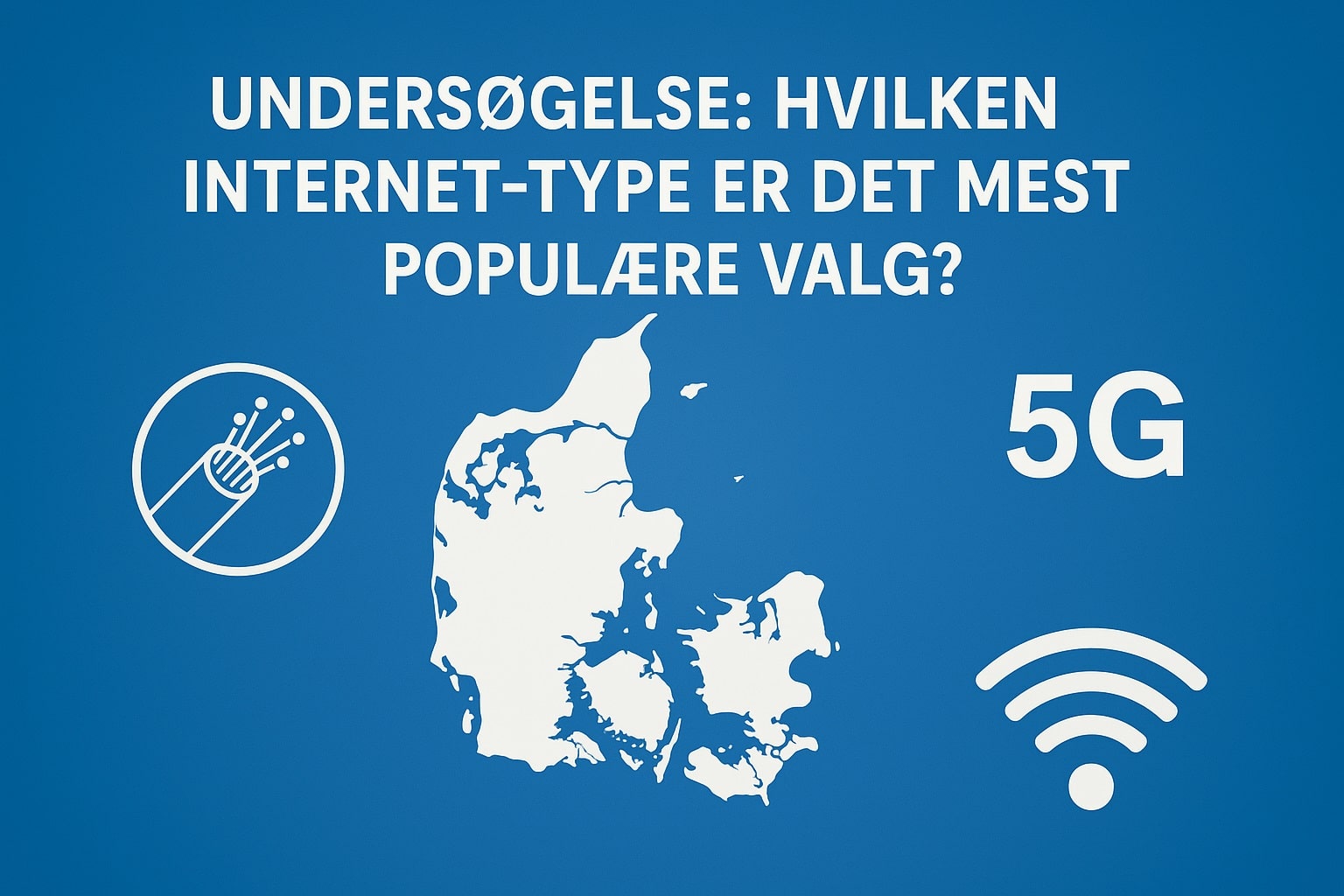 Det Internet Undersøgelse: Hvilken internet-type er det mest populære valg ...